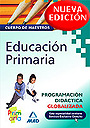 Educaci�n primaria. Programaci�n did�ctica globalizada. Cuerpo de maestro