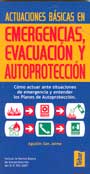 Actuaciones b�sicas en emergencias, evacuaci�n y autoprotecci�n. C�mo actuar ante situaciones de emergencia y entender los Planes de Autoprotecci�n.