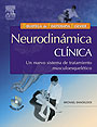 Cl�nica neurodin�mica: un nuevo sistema en el tratamiento musculoesquel�tico (con CD-Rom)
